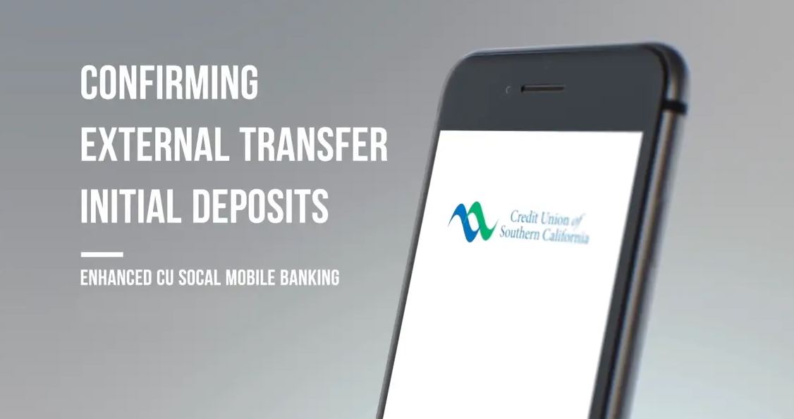 Learn how to confirming external transfer initial deposits mobile on CU SoCal's new Online Banking.